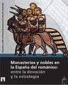 MONASTERIOS Y NOBLES EN LA ESPAA DEL ROMNICO: ENTRE LA DEVOCIN Y LA ESTRATEGI