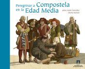 PEREGRINAR A COMPOSTELA EN LA EDAD MEDIA