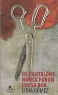 OS PANTAL�NS NUNCA FORON COUSA BOA