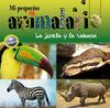 MI PEQUE�O ANIMALARIO. LA JUNGLA Y LA SABANA
