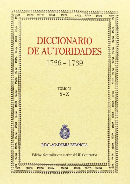 DICCIONARIO DE AUTORIDADES (TOMO VI)
