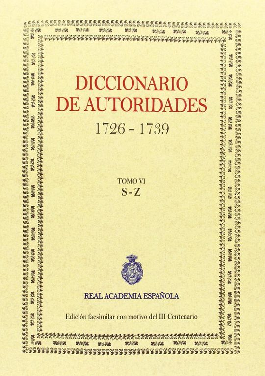 DICCIONARIO DE AUTORIDADES (TOMO VI)