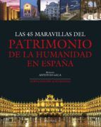 LAS 45 MARAVILLAS DEL PATRIMONIO DE LA HUMANIDAD EN ESPAA