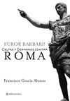 FUROR BARBARI. CELTAS Y GERMANOS CONTRA ROMA