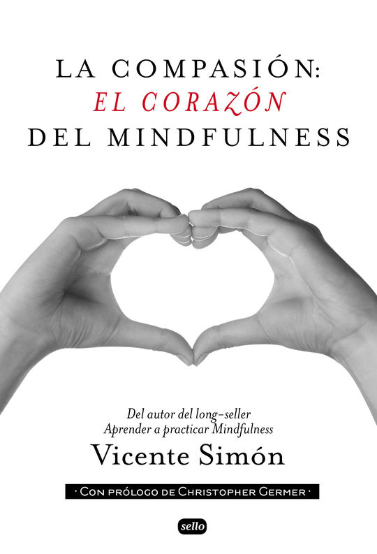 LA COMPASIN: EL CORAZN DEL MINDFULNESS