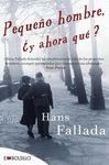 PEQUE�O HOMBRE, �Y AHORA QU�?