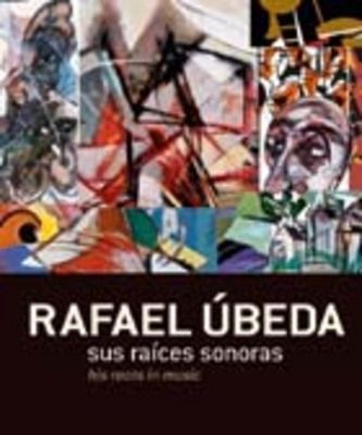 RAFAEL UBEDA. SUS RA�CES SONORAS