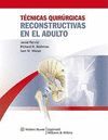 T�CNICAS QUIR�RGICAS RECONSTRUCTIVAS EN EL ADULTO