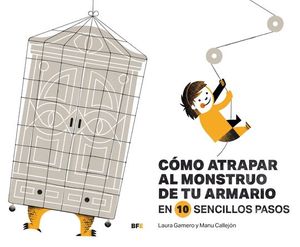 COMO ATRAPAR AL MONSTRUO DE TU ARMARIO EN 10 SENCILLOS PASOS