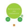 REVOLUCI�N SIN ENEMIGOS