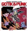 MANGA MASTER CLASS: GOTIK & PUNK