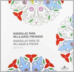 MANDALAS PARA RELAJARSE PINTANDO = MANDALAS PARA SE RELAXAR A PINTAR