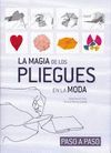 LA MAGIA DE LOS PLIEGUES EN LA MODA. PASO A PASO