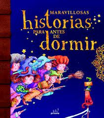 MARAVILLOSAS HISTORIAS PARA ANTES DE DORMIR. VOL 2