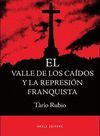 EL VALLE DE LOS CA�DOS Y LA REPRESI�N FRANQUISTA