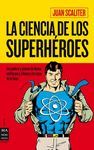 CIENCIA DE LOS SUPERH�ROES, LA
