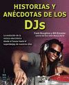 HISTORIAS Y AN�CDOTAS DE LOS DJ'S
