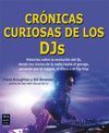 CRNICAS CURIOSAS DE LOS DJS