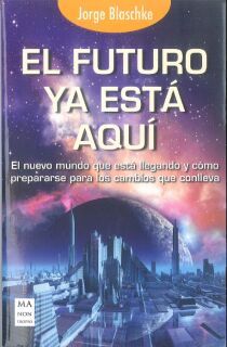 EL FUTURO YA ESTA AQU