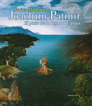 JOACHIM PATINIR EL PASO DE LA LAGUNA ESTIGIA