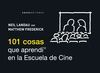 101 COSAS QUE APREND� EN LA ESCUELA DE CINE