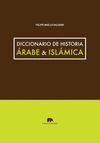 DICCIONARIO DE HISTORIA �RABE & ISL�MICA