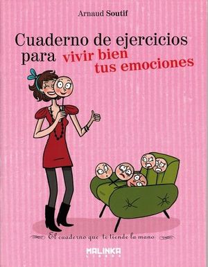 CUADERNO DE EJERCICIOS PARA VIVIR BIEN TUS EMOCIONES