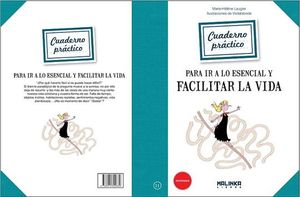 CUADERNO PR�CTICO PARA IR A LO ESENCIAL Y FACILITAR LA VIDA