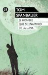 EL HOMBRE QUE SE ENAMOR� DE LA LUNA