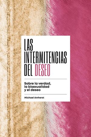 LAS INTERMITENCIAS DEL DESEO