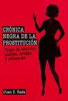 CR�NICA NEGRA DE LA PROSTITUCI�N