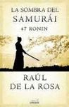 LA SOMBRA DEL SAMURI. 47 RONIN