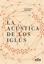 LA AC�STICA DE LOS IGL�S (CABALLO DE TROYA 2016, 5)
