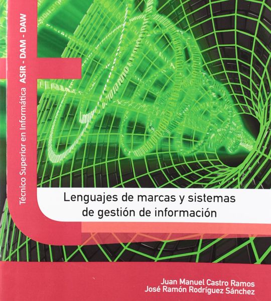 LENGUAJES DE MARCAS Y SISTEMAS DE GESTI�N DE LA INFORMACI�N