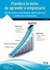 PLANIFICA TU �XITO, DE APRENDIZ A EMPRESARIO