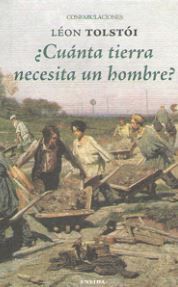 CUANTA TIERRA NECESITA UN HOMBRE
