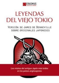 LEYENDAS DEL VIEJO TOKIO Y OTRAS HISTORIAS DE SAMURIS DEL SIGLO XVII