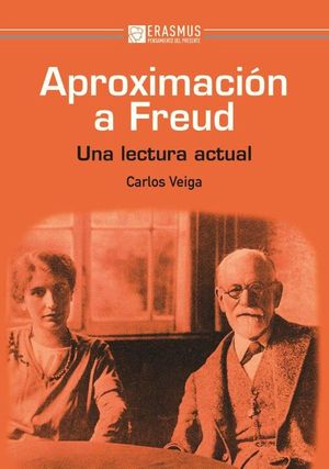APROXIMACION A FREUD. UNA LECTURA ACTUAL