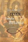 JES�S Y LA FAMILIA DE BETANIA