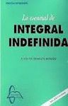 LO ESENCIAL DE INTEGRAL INDEFINIDA