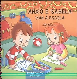 ANXO E SABELA, 4: ANXO E SABELA VAN A ESCOLA