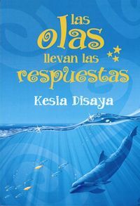 LAS OLAS LLEVAN LAS RESPUESTAS