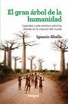 EL GRAN RBOL DE LA HUMANIDAD - LEYENDAS Y ARTE PRIMITIVO SOBRE LOS RBOLES EN LA CREACIN DEL MUNDO