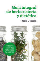 GUA INTEGRAL DE HERBORISTERIA Y DIETTICA