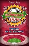 LOS SAMBISTAS DEL BAL�N. TERROR EN EL ESTADIO