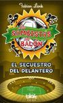 LOS SAMBISTAS DEL BAL�N. EL SECUESTRO DEL DELANTERO