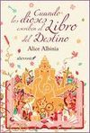 CUANDO LOS DIOSES ESCRIBEN EL LIBRO DEL DESTINO