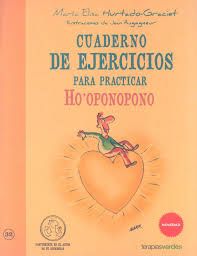 CUADERNO DE EJERCICIOS. PRACTICAR HO'OPONOPONO