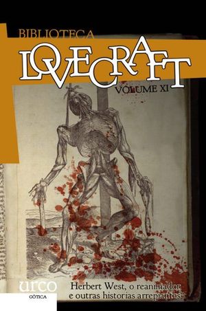 HERBERT WEST, O REANIMADOR E OUTRAS HISTORIAS ARREPIANTES