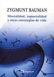 MORTALIDAD, INMORTALIDAD Y OTRAS ESTRATEGIAS DE VIDA